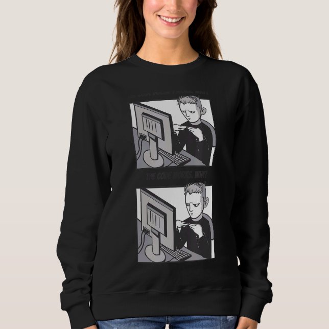 Camiseta O código não funciona por que o código funciona po (Frente)