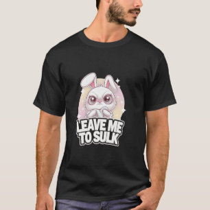 Camiseta O Coelhinho Engraçado DEIXA-ME SULTAR O Adorável D