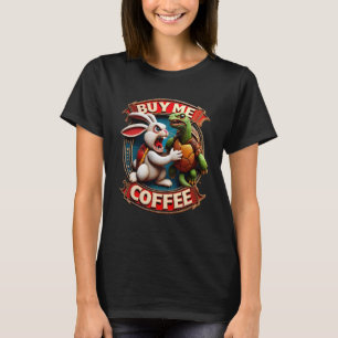 Camiseta O Coelho Acelera: Comprar-Me Café! Comprar-Me Um C