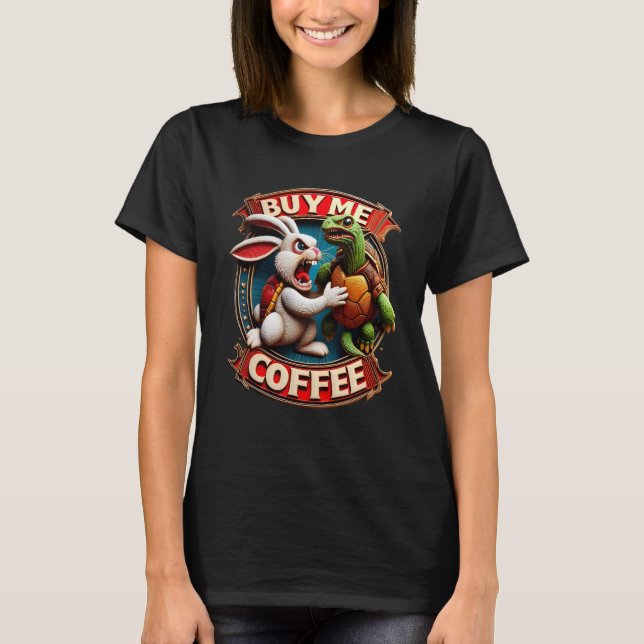 Camiseta O Coelho Acelera: Comprar-Me Café! Comprar-Me Um C (Frente)