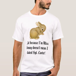 Camiseta o coelho, apenas porque eu sou senhorita Coelho