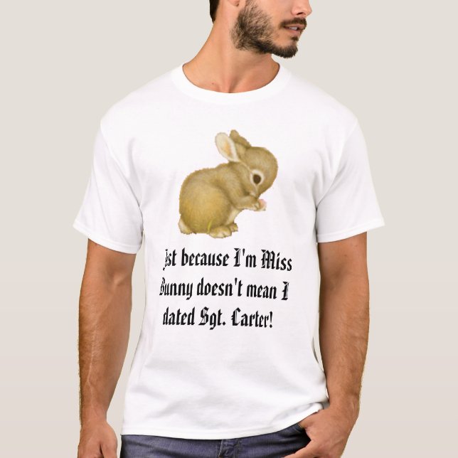 Camiseta o coelho, apenas porque eu sou senhorita Coelho (Frente)
