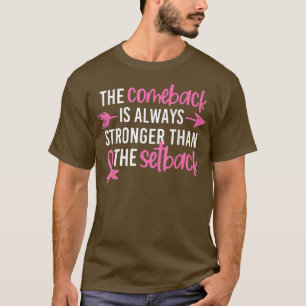 Camiseta O Comeback da Consciência do Cancer da Mama É Mais