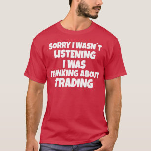 CAMISETA O COMERCIANTE DO MERCADO DE AÇÕES ESTÁ A PENSAR SO