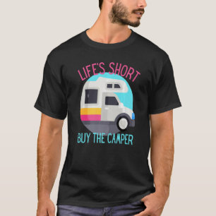 Camiseta O Comprar mais curto da vida do Camper RV Motorhom