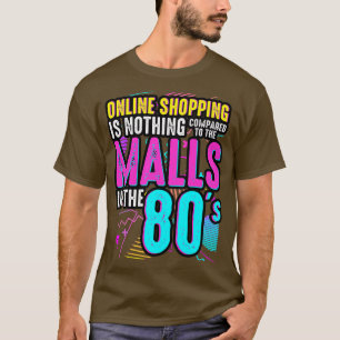 Camiseta O Compro on-line dos anos 80 não é nada comparado 