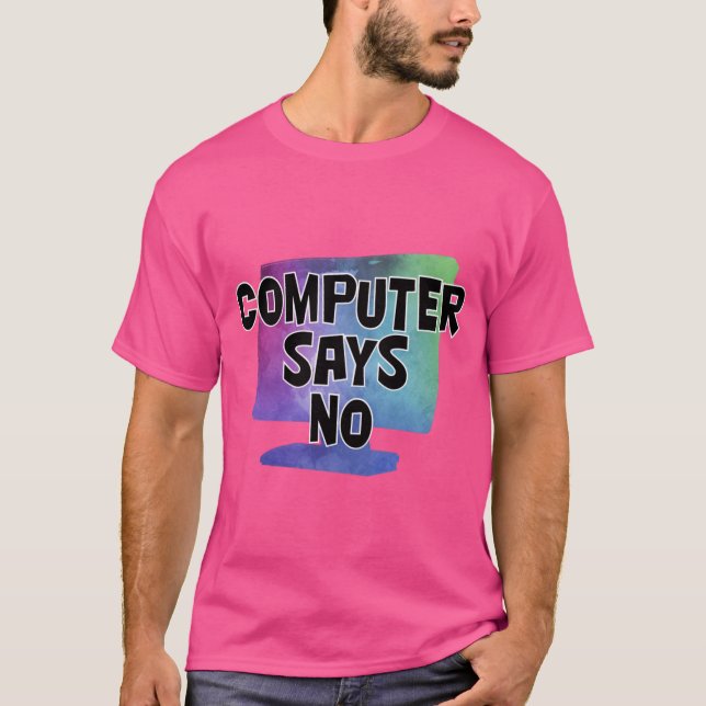 Camiseta O computador diz não (Frente)