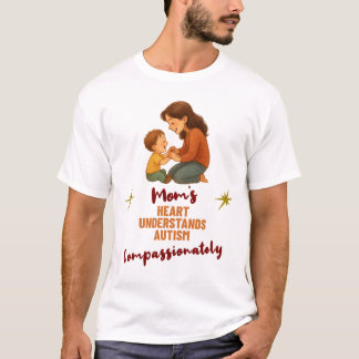 Camiseta O Coração de Mãe Entende o Autismo com Compassivid