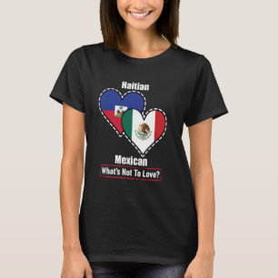 Camiseta O Coração Mexicano Haitiano Flags O Que Não Amar