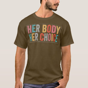 Camiseta O Corpo Dela Direita A Escolha Do Reproduto De Esc