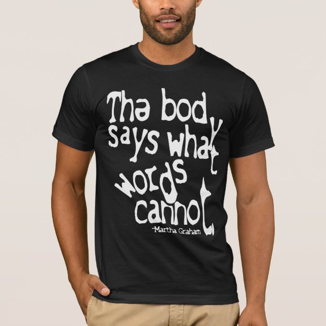 Camiseta O corpo diz que o que exprime não possa (Frente)