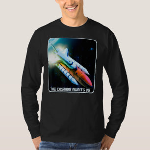 Camiseta O Cosmos Aguarda O Ônibus Espacial