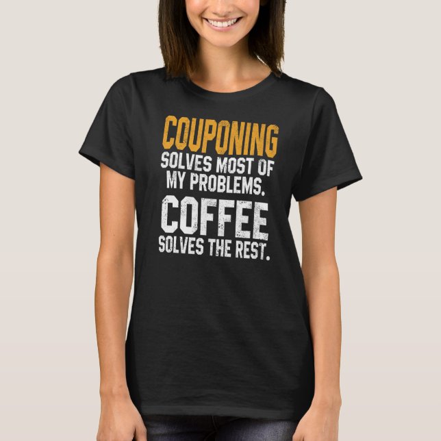 Camiseta O Couponche Resolve Meus Problemas Com A Mulher Do (Frente)