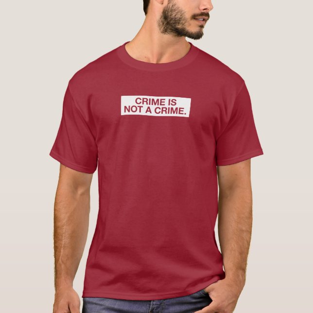Camiseta O crime não é crime. (Frente)