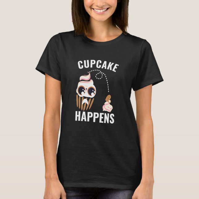 Camiseta O Cupcake De Corte Cute Acontece Com A Cotação Da  (Frente)