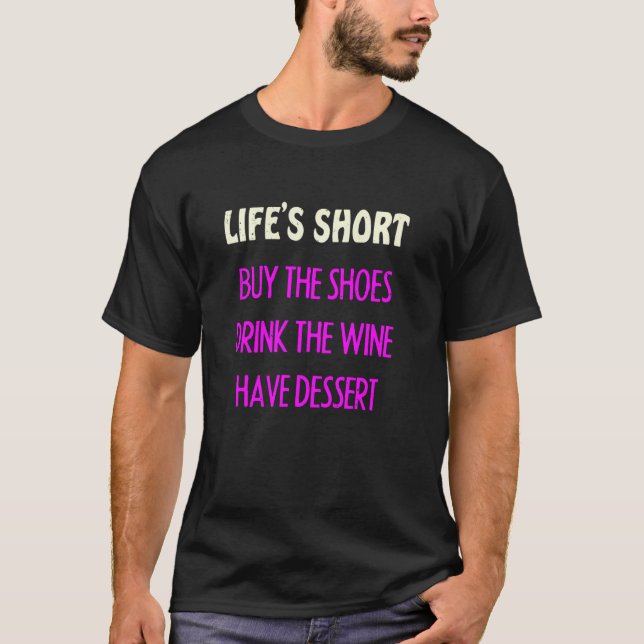 Camiseta O curto Comprar da vida Os Calçados bebem vinho In (Frente)