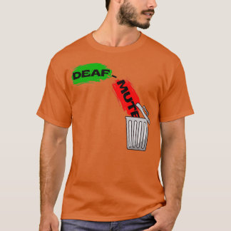 Camiseta O DeafMute NÃO está certo