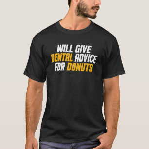 Camiseta O Dentista Dental Assistant Dará Aconselhamento De