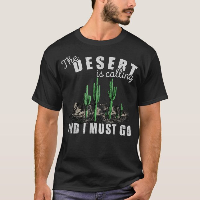 Camiseta O Deserto Está Chamando Eu Devo Ir Caminhando Ao A (Frente)
