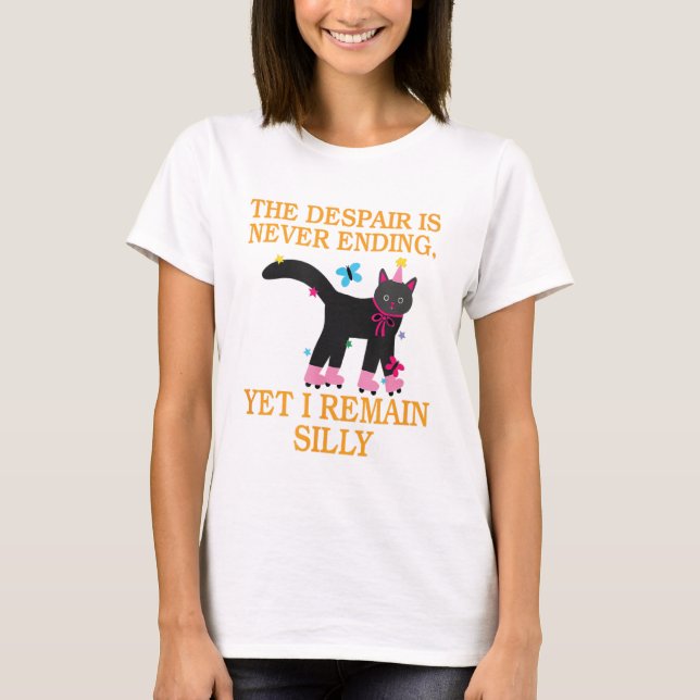 Camiseta O Desespero Nunca Acabou Ainda Eu Permaneço Bobo (Frente)