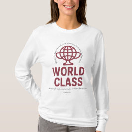 Camiseta O design de classe mundial é uma mistura perfeita