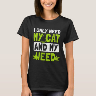 Camiseta O Design De Gata Só Precisa Do Meu Gato E Do Meu P