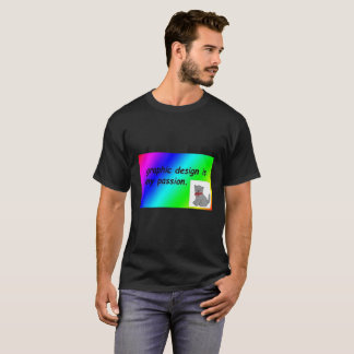 Camiseta O design de gráficos é minha paixão