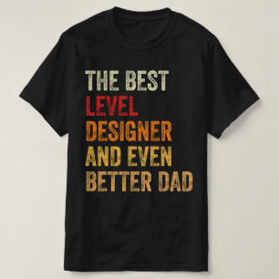 Camiseta O Designer De Melhor Nível E Um Pai Ainda Melhor