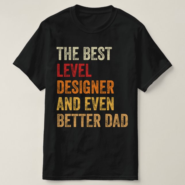 Camiseta O Designer De Melhor Nível E Um Pai Ainda Melhor (Frente do Design)