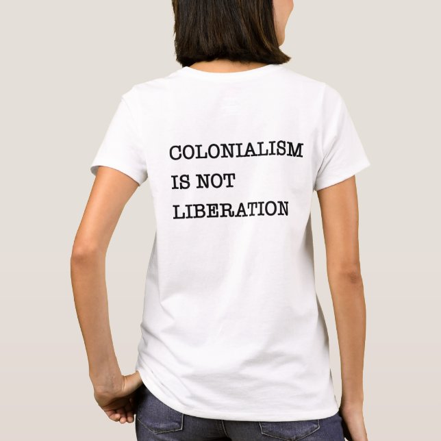 Camiseta O Despertar: Colonialismo Não É Libertação (Verso)