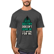 O Destino não me assusta, está me esperando.