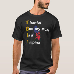 Camiseta O deus dos obrigados minha mamã é uma filipina