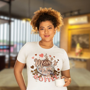 Camiseta O dia da mãe rosa e bonito fica melhor com o café