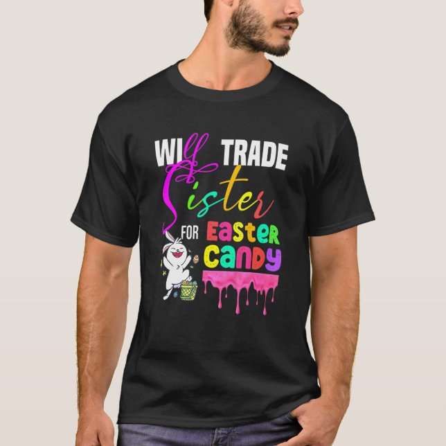 Camiseta O Dia Da páscoa Trocará Irmã Por Páscoa Docinho. (Frente)