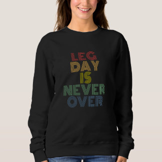 Camiseta O Dia da Perna Nunca Termina Motivação para Treino