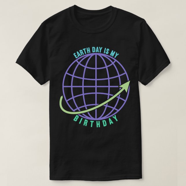 Camiseta O Dia da Terra é Meu Aniversário (Frente do Design)