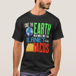 Camiseta O Dia da Terra Salva Nosso Planeta Única Com Tacos