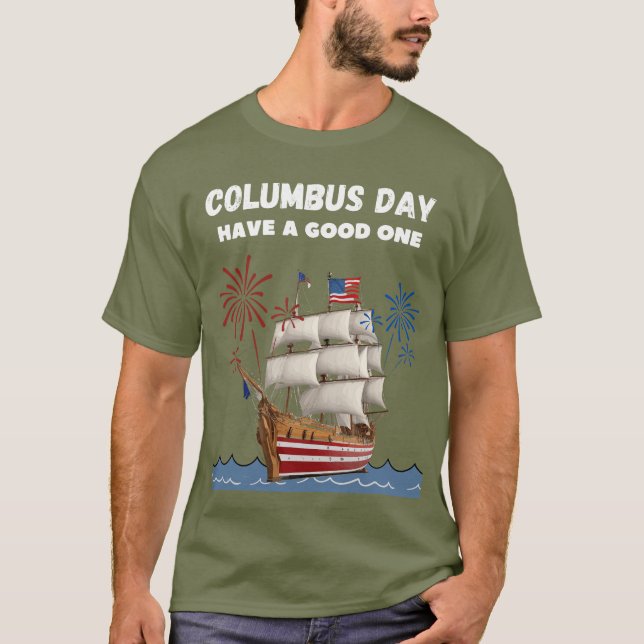 Camiseta O dia de Colombo tem um bom (Frente)