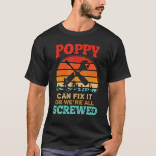 Camiseta O Dia de os pais do Mens Poppy pode consertá-lo ou