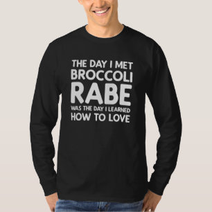 Camiseta O Dia em que Conheci o Brócolis Rabe - Brócolis Ra