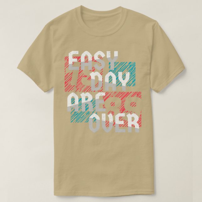 Camiseta O Dia Fácil Acabou (Frente do Design)