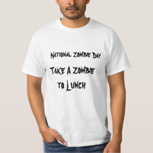 Camiseta O dia nacional do zombi toma um zombi ao almoço