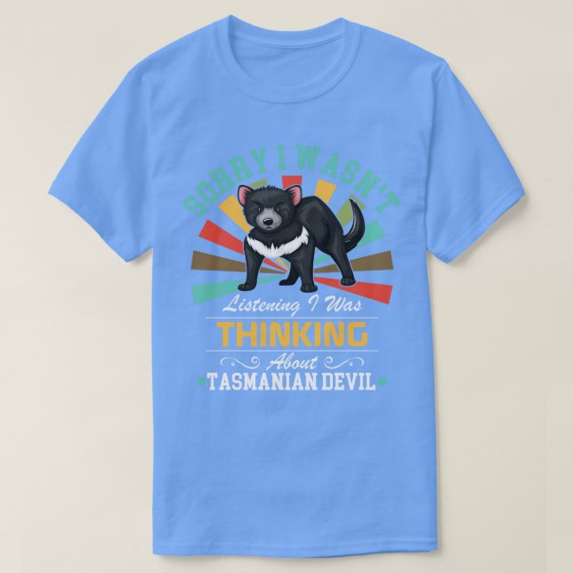 Camiseta O Diabo da Tasmania amava, desculpa por ter ouvido (Frente do Design)