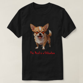 Camiseta O Diabo é um Chihuahua - Olhos Assustadores e Maus