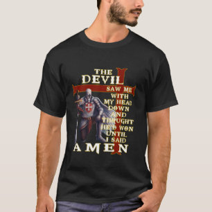 Camiseta O Diabo Me Viu Com Minha Cabeça Abaixada Cavaleiro