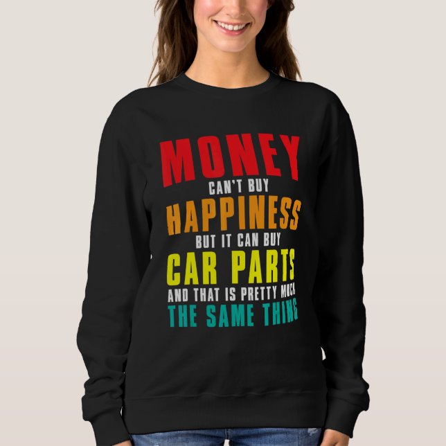 Camiseta O dinheiro do carro não pode Comprar a felicidade, (Frente)