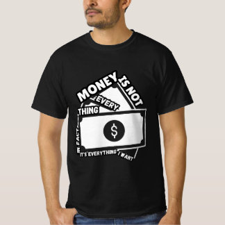 Camiseta O dinheiro fala, eu ouço Não é Tudo
