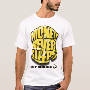 CAMISETA O DINHEIRO NUNCA DORME