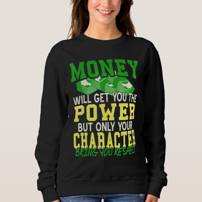 Camiseta O dinheiro vai te dar poder, mas o personagem vai  (Frente)