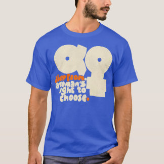 Camiseta O Direito da Mulher de Escolher Direitos da Mulher